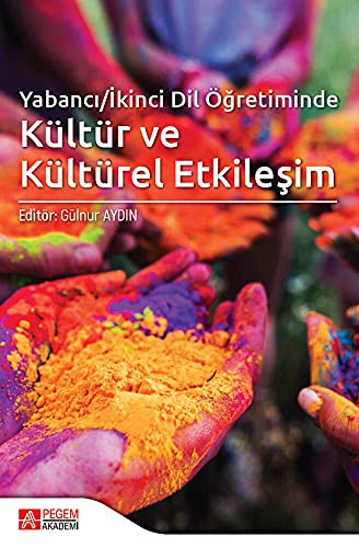 Yabancı-İkinci Dil Öğretiminde Kültür ve Kültürel Etkileşim kitap kapağı
