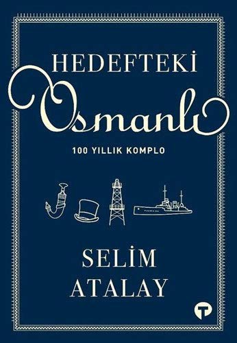 Hedefteki Osmanlı & 100 Yıllık Komplo kitap kapağı