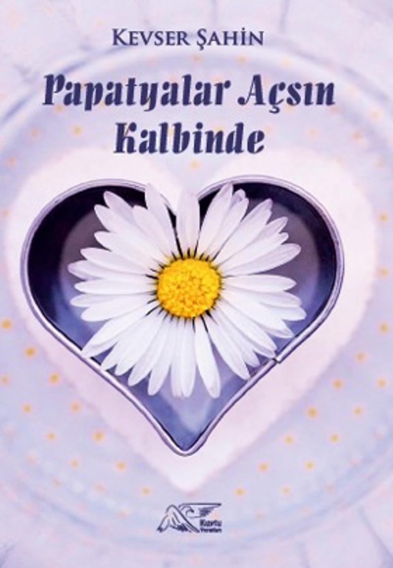 Papatyalar Açsın Kalbinde kitap kapağı