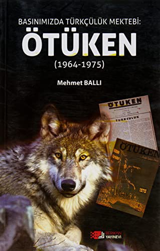 Basınımızda Türkçülük Mektebi :Ötüken (1964-1975) kitap kapağı