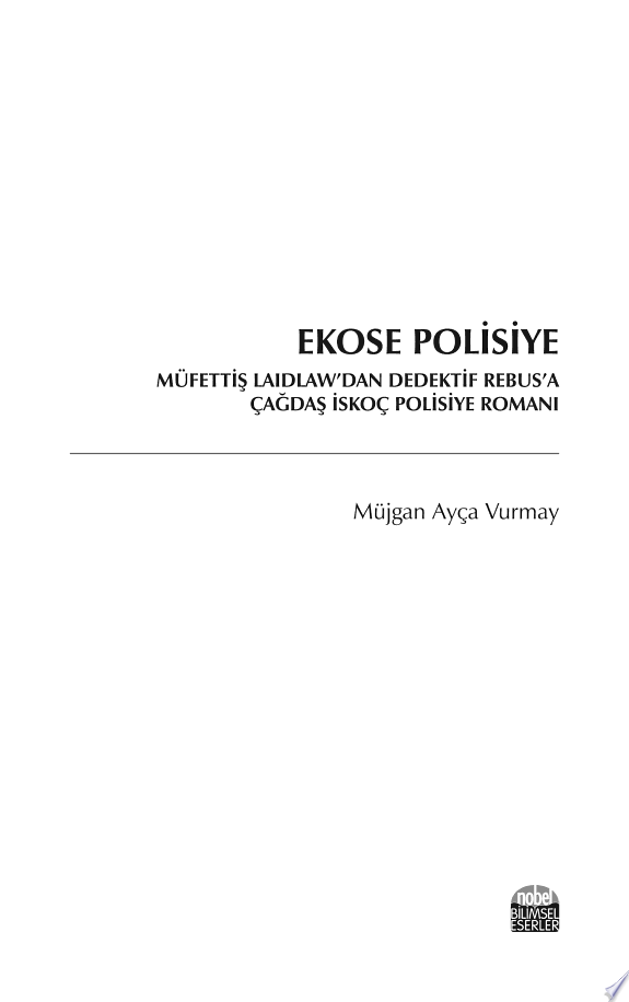 EKOSE POLİSİYE: Müfettiş Laidlaw’dan Dedektif Rebus’a Çağdaş İskoç Polisiye Romanı kitap kapağı