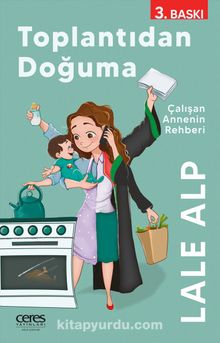 Toplantıdan Doğuma & Çalışan Annenin Rehberi kitap kapağı