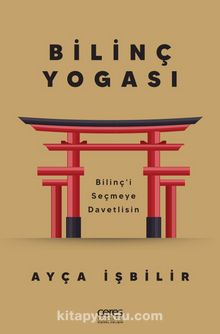 Bilinç Yogası & Bilinç’i Seçmeye Davetlisin kitap kapağı