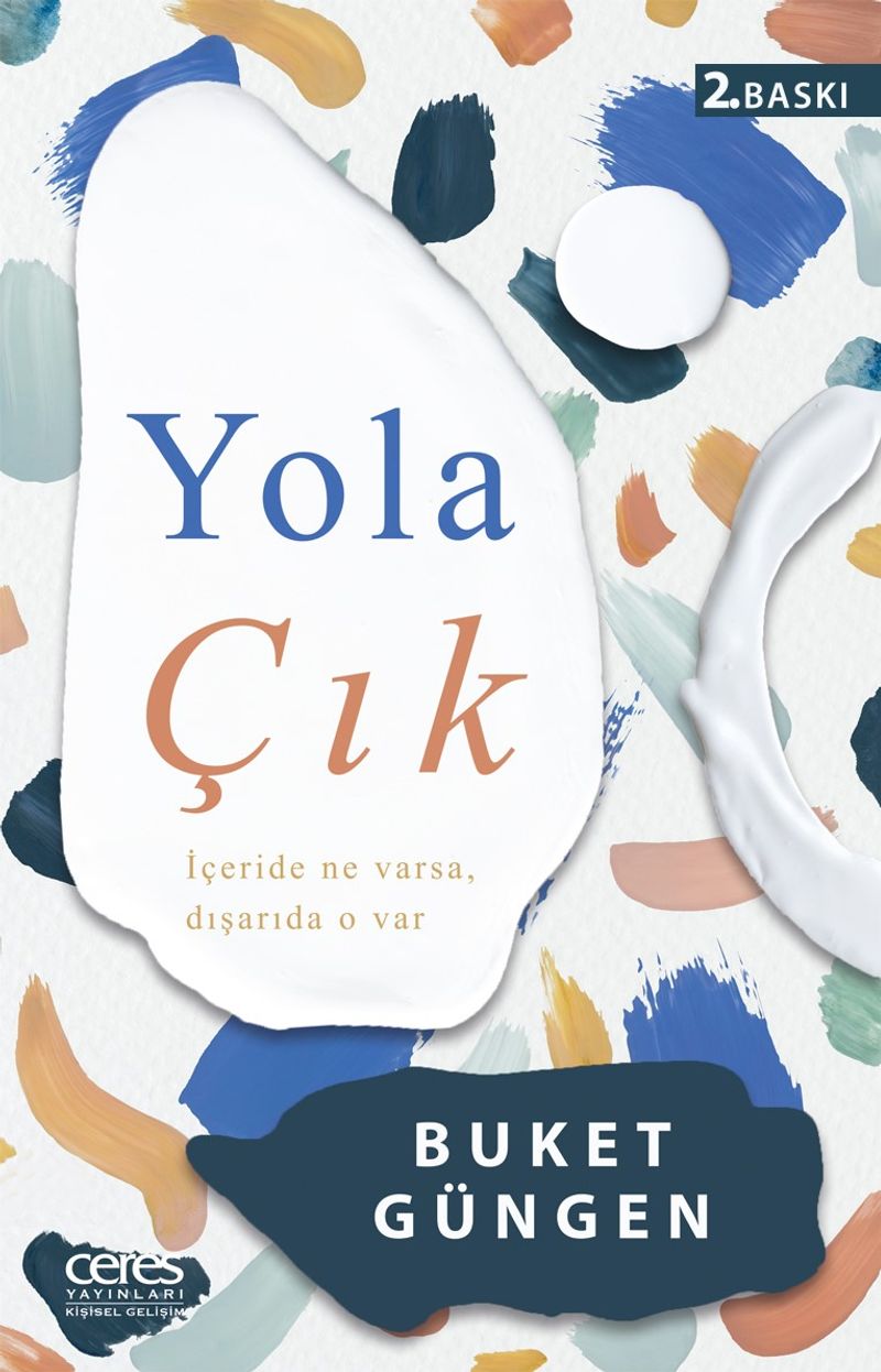 Yola Çık İçeride Ne Varsa, Dışarıda O Var kitap kapağı