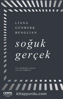 Soğuk Gerçek Ya Yaşadığınız Hayat Size Ait Değilse kitap kapağı
