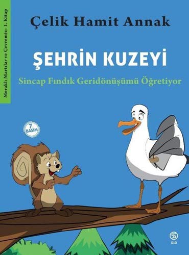 Şehrin Kuzeyi Sincap Fındık Geridönüşümü Öğretiyor kitap kapağı