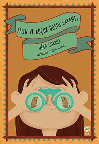 Pelin ve Küçük Dostu Karamel kitap kapağı