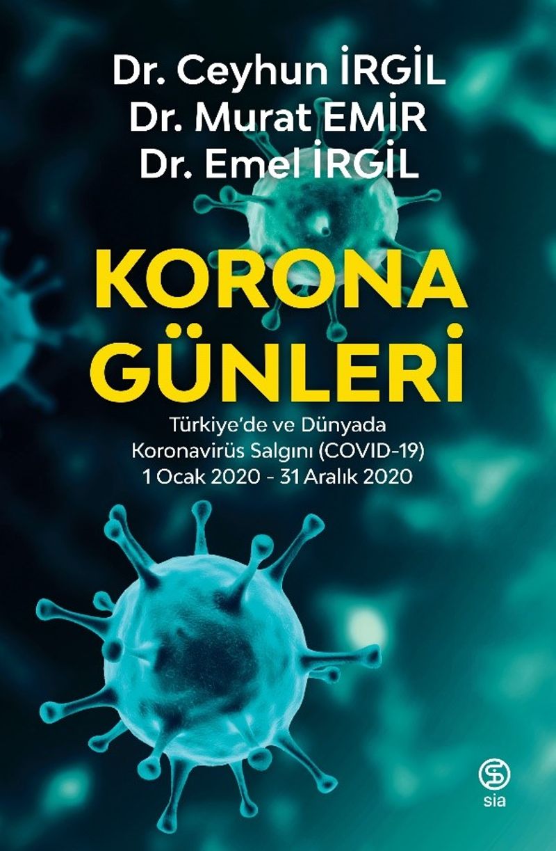 Korona Günleri & Türkiye’de ve Dünyada Koronavirüs Salgını (COVID-19) 1 Ocak 2020-31 Aralık 2020 kitap kapağı