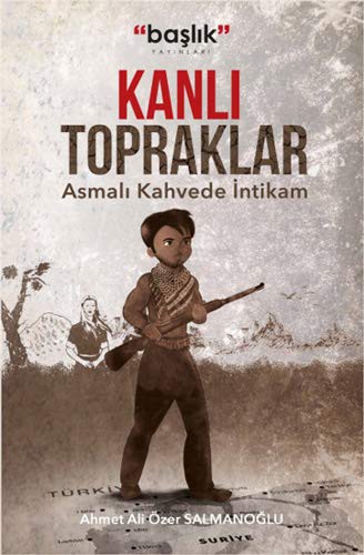 Kanlı Topraklar “Asmalı Kahvede İntikam” kitap kapağı
