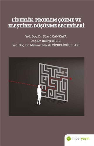 Liderlik Problem Çözme ve Eleştirel Düşünme Becerileri kitap kapağı