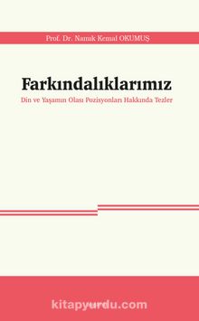 Farkındalıklarımız & Din ve Yaşamın Olası Pozisyonları Hakkında Tezler kitap kapağı