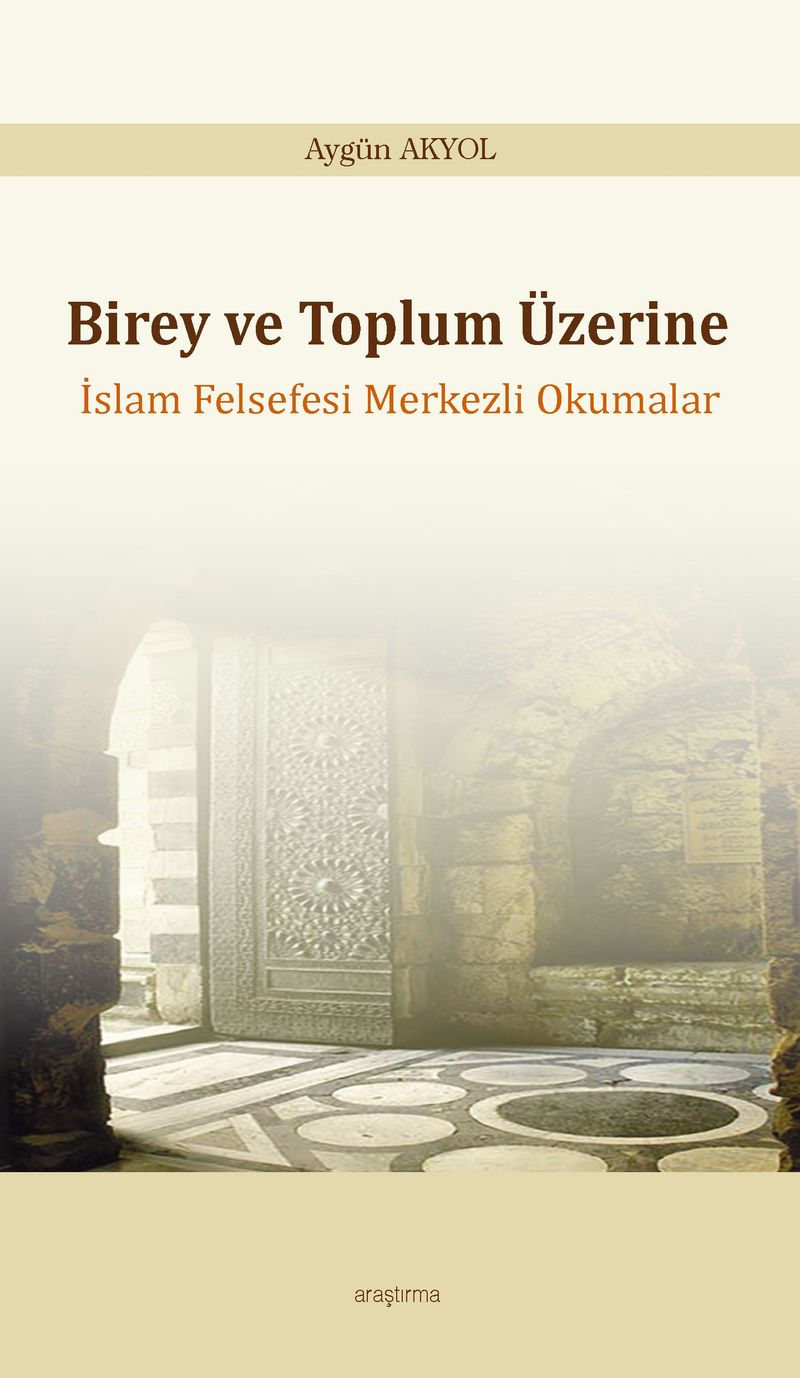 Birey ve Toplum Üzerine İslam Felsefesi Merkezli Okumalar kitap kapağı