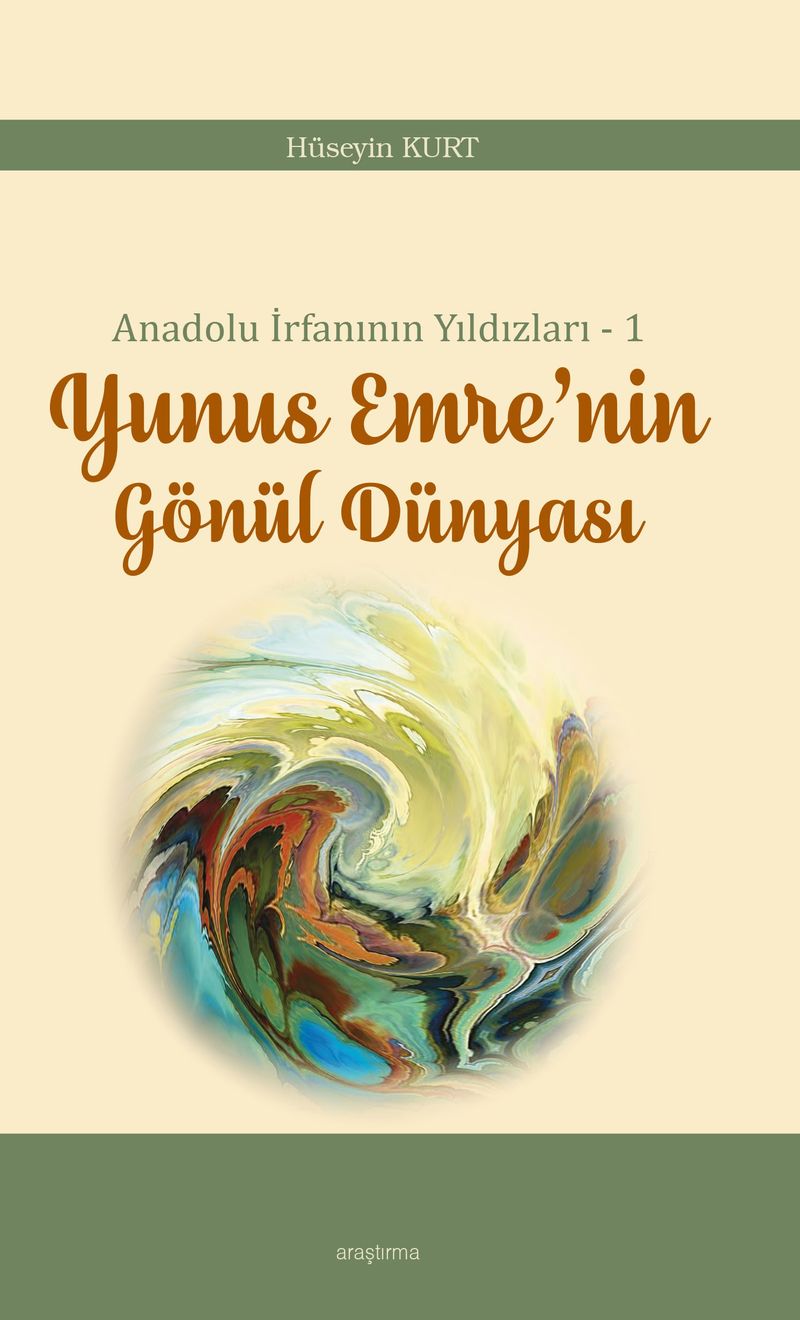 Anadolu İrfanının Yıldızları – 1 Yunus Emre'nin Gönül Dünyası kitap kapağı