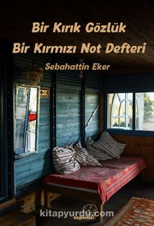 Bir Kırık Gözlük Bir Kırmızı Not Defteri kitap kapağı