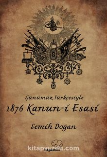 Günümüz Türkçesiyle 1876 Kanun-i Esasi kitap kapağı
