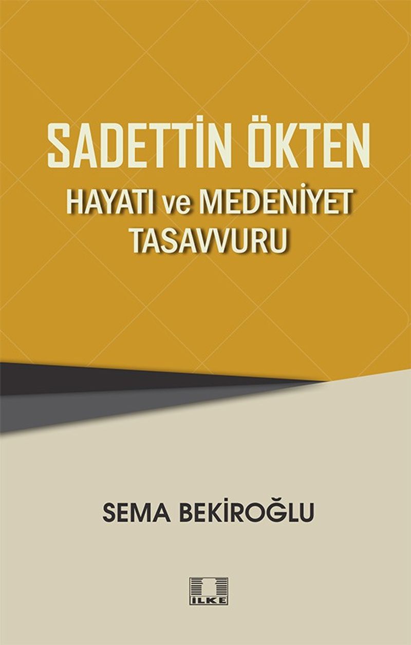 Sadettin Ökten - Hayatı ve Medeniyet Tasavvuru kitap kapağı