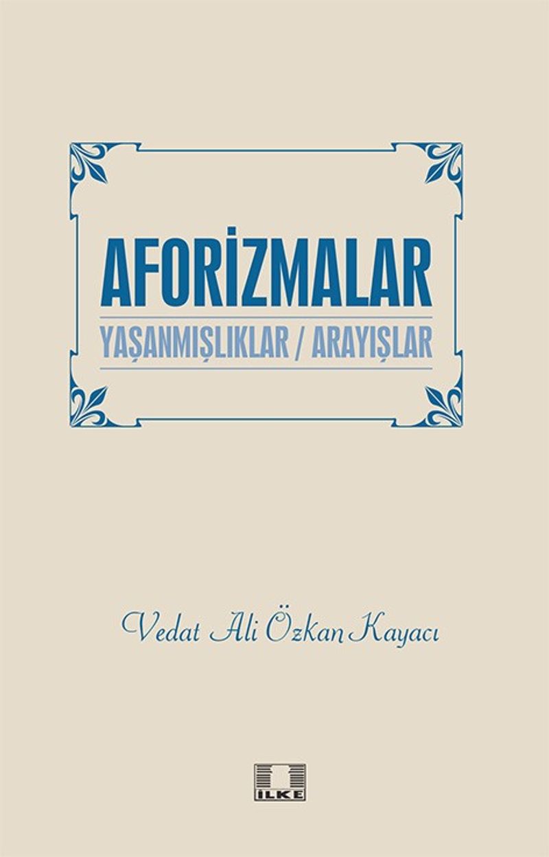 Aforizmalar - Yaşanmışlıklar - Arayışlar kitap kapağı