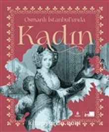 Osmanlı İstanbul’unda Kadın (Ciltli) kitap kapağı