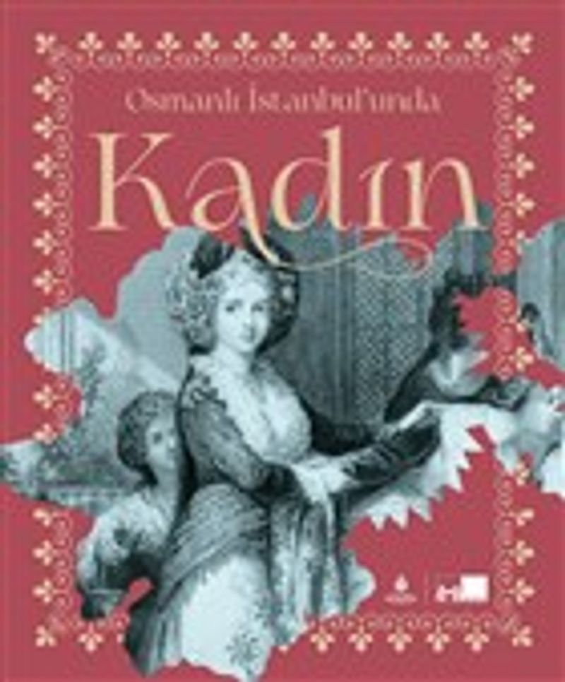 Osmanlı İstanbul'unda Kadın (Karton Kapak) kitap kapağı
