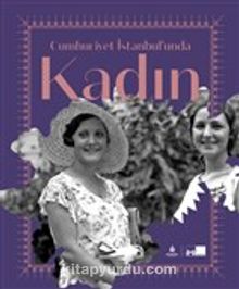Cumhuriyet İstanbul’unda Kadın (Ciltli) kitap kapağı
