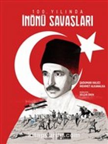 100. Yılında İnönü Savaşları (Karton Kapak) kitap kapağı