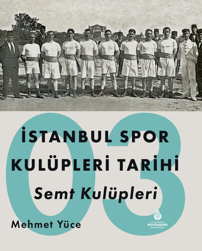 İstanbul Spor Kulüpleri Tarihi Semt Kulüpleri (3. Cilt) kitap kapağı