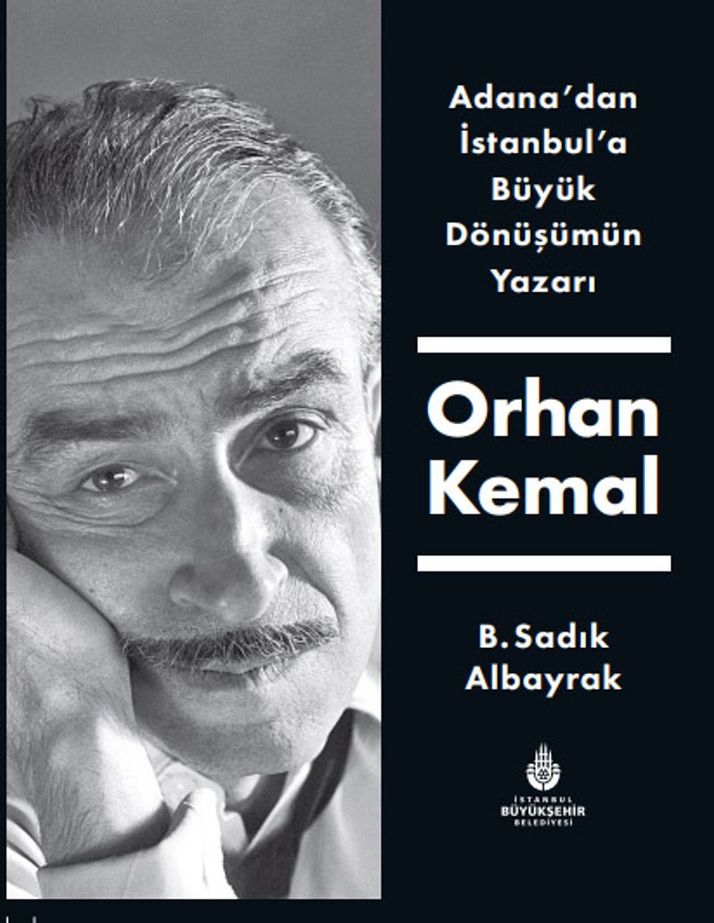 Adana'dan İstanbul'a Büyük Dönüşümün Yazarı Orhan Kemal kitap kapağı