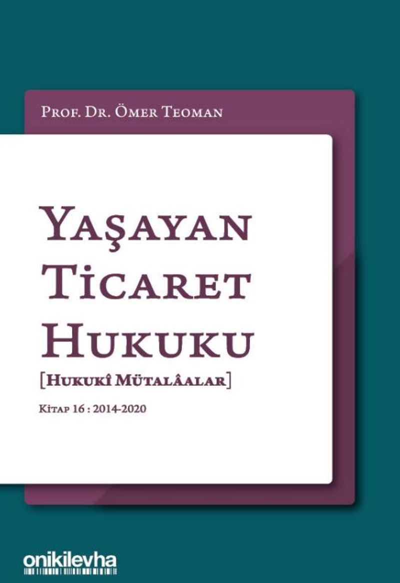Yaşayan Ticaret Hukuku [Hukuki Mütalaalar] Kitap 16: 2014 - 2020 kitap kapağı