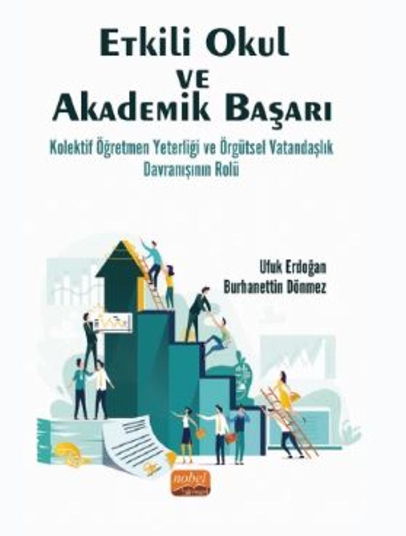 Etkili Okul Ve Akademik Başarı: Kolektif Öğretmen Yeterliği Ve ÖrgüTsel Vatandaşlık Davranışının Rolü kitap kapağı