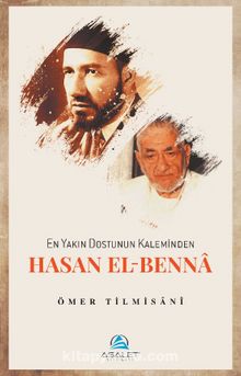 En Yakın Dostunun Kaleminden Hasan el-Benna kitap kapağı