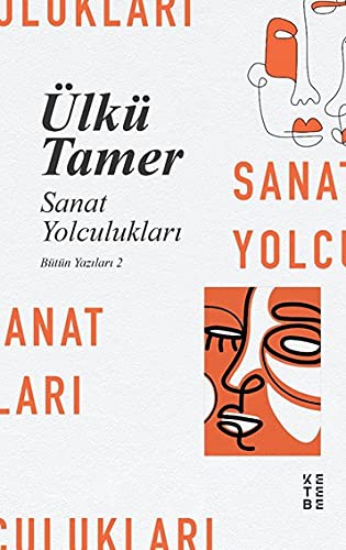 Sanat Yolculukları / Bütün Yazıları 2 kitap kapağı