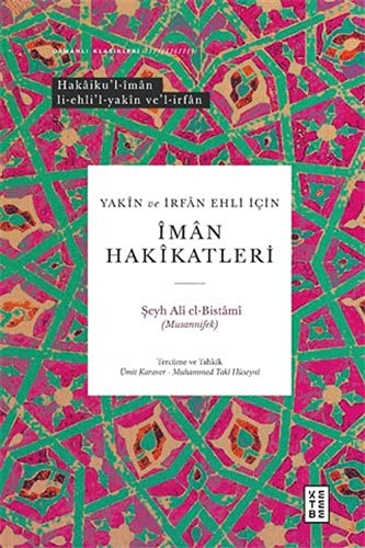 Yakîn ve İrfan Ehli İçin Îman Hakîkatleri (Ciltli) kitap kapağı