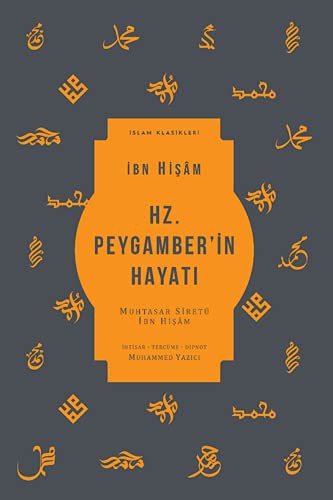 Hz. Peygamber’in Hayatı & Muhtasar Sîretü İbn Hişam kitap kapağı