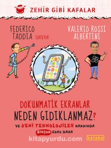Dokunmatik Ekranlar Neden Gıdıklanmaz ? & Ve Yeni Teknolojiler Hakkında Birçok  Soru Daha kitap kapağı