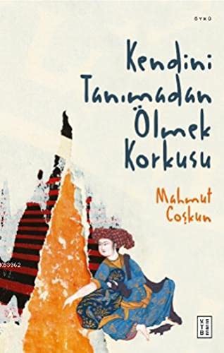 Kendini Tanımadan Ölmek Korkusu kitap kapağı