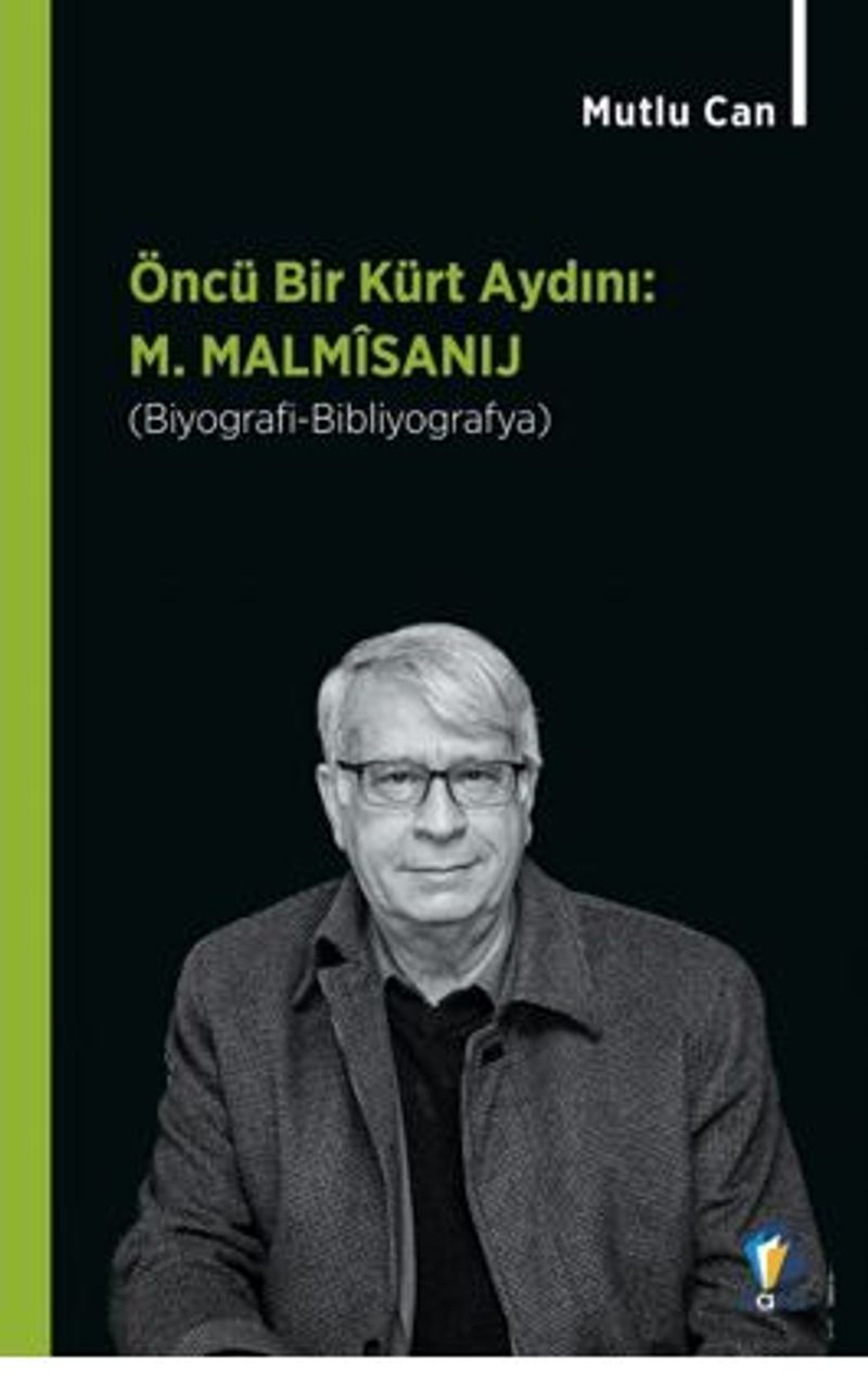Öncü Bir Kürt Aydını M. Malmîsanij (Biyografi-Bibliyografya) kitap kapağı
