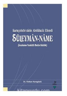 Karaçelebi-Zade Abdülaziz Efendi Süleyman-Name (İnceleme-Tenkitli Metin-Sözlük) kitap kapağı