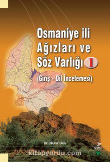 Osmaniye İli Ağızları ve Söz Varlığı I (Giriş - Dil İncelemesi) kitap kapağı
