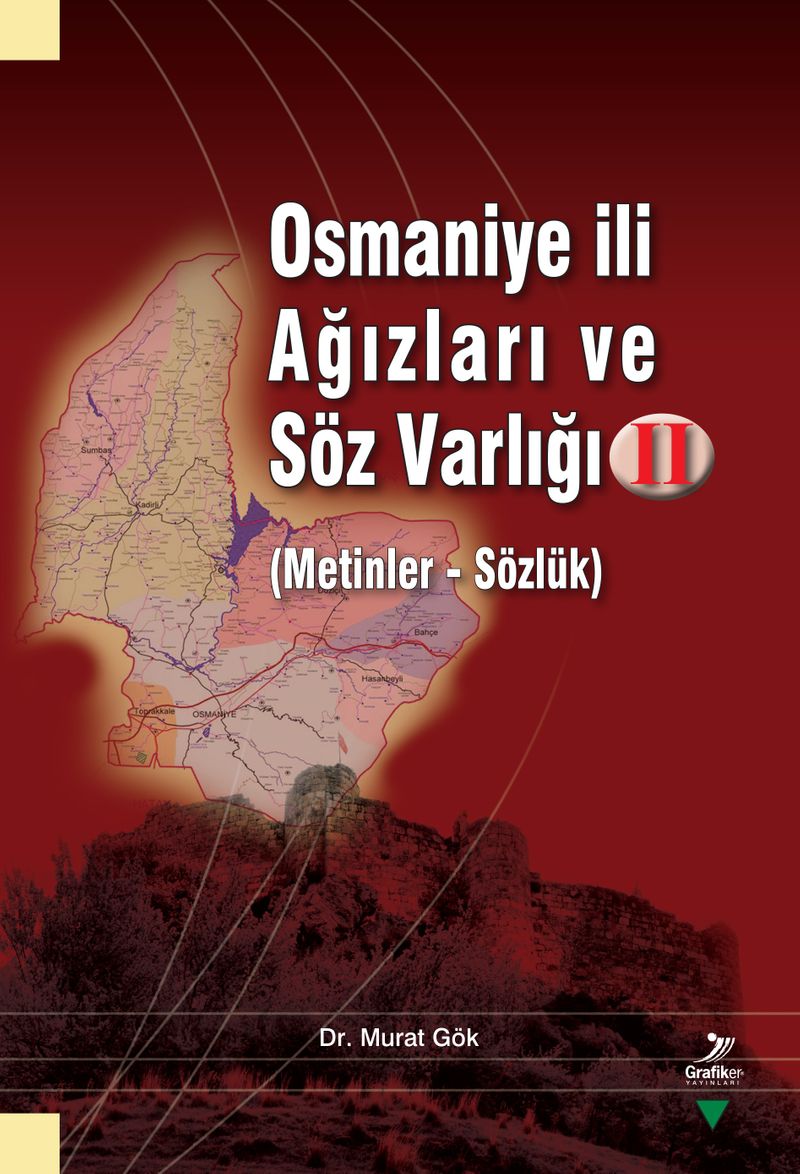 Osmaniye İli Ağızları ve Söz Varlığı II (Metinler- Sözlük) kitap kapağı