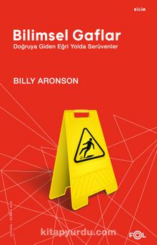 Bilimsel Gaflar & Doğruya Giden Eğri Yolda Serüvenler kitap kapağı