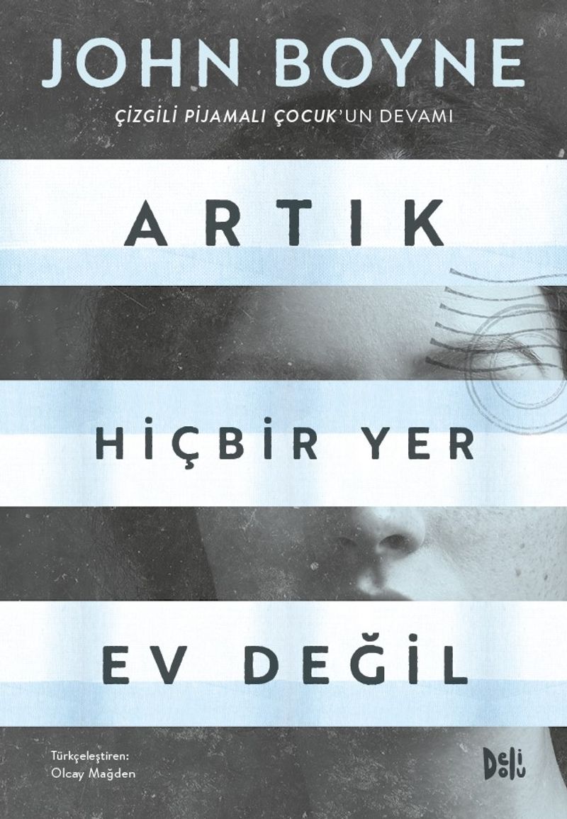 Artık Hiçbir Yer Ev Değil (Çizgili Pijamalı Çocuk 2) kitap kapağı