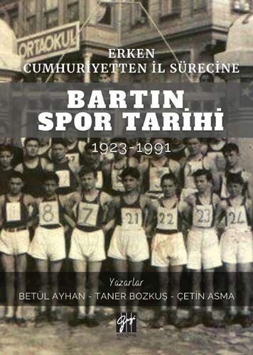 Erken Cumhuriyetten İl Sürecine Bartın Spor Tarihi 1923-1991 kitap kapağı