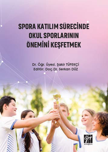 Spora Katılım Sürecinde Okul Sporlarının Önemini Keşfetmek kitap kapağı