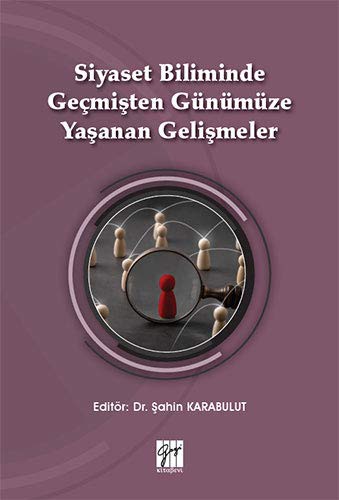 Siyaset Biliminde Geçmişten Günümüze Yaşanan Gelişmeler kitap kapağı