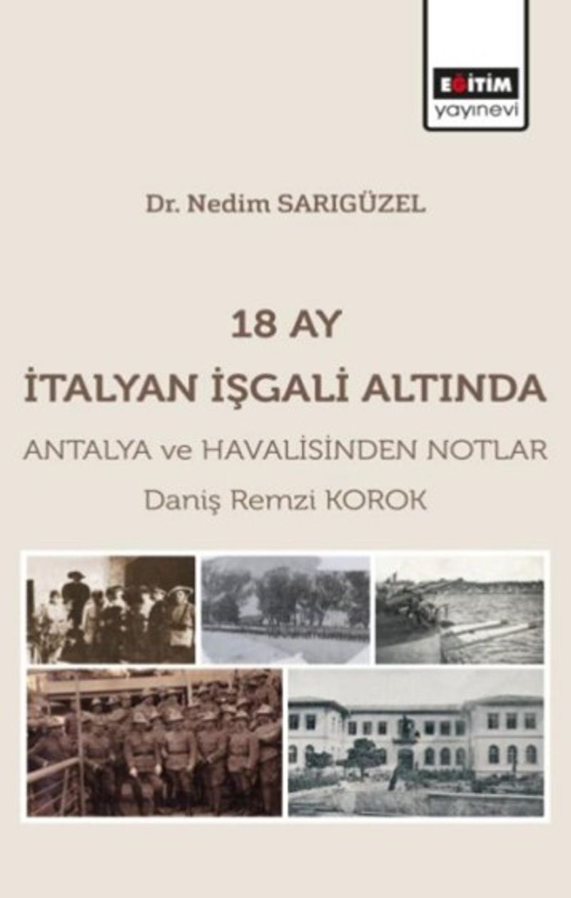 18 Ay İtalyan İşgali Altında Antalya ve Havalisinden Notlar kitap kapağı