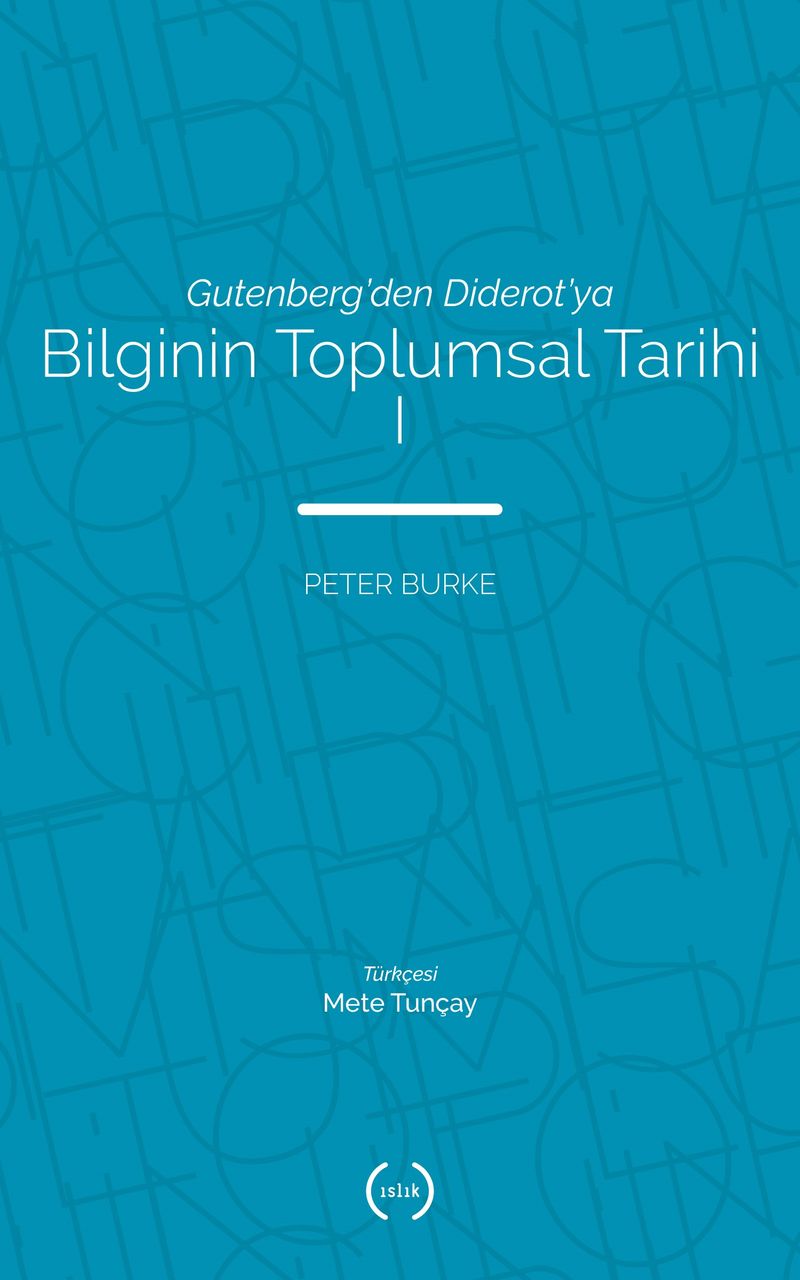 Gutenberg'den Diderot'ya Bilginin Toplumsal Tarihi 1 kitap kapağı