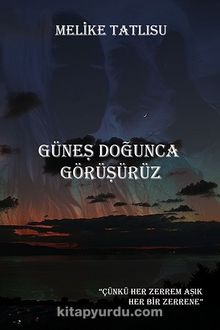 Güneş Doğunca Görüşürüz kitap kapağı