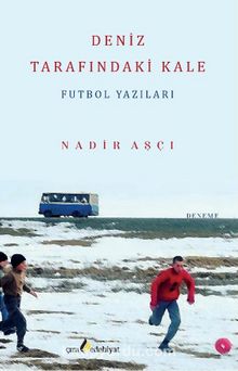 Deniz Tarafındaki Kale & Futbol Yazıları kitap kapağı