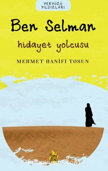 Ben Selman / Hidayet Yolcusu kitap kapağı