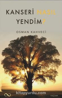 Kanseri Nasıl Yendim? kitap kapağı